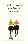Cover-Bild zum Titel 'Fehlstart' von 'Dick Francis'