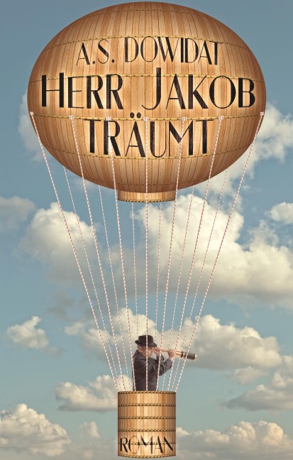 Herr Jakob träumt - A. S. Dowidat