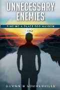 Cover-Bild zum Titel 'Unnecessary Enemies' von 'Dawnn B Sommerville'