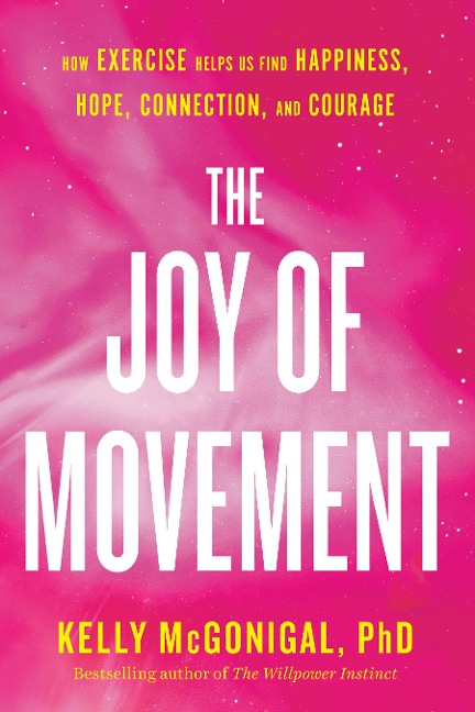 The Joy of Movement - Kelly McGonigal