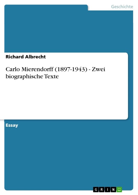 Carlo Mierendorff (1897-1943) - Zwei biographische Texte - Richard Albrecht