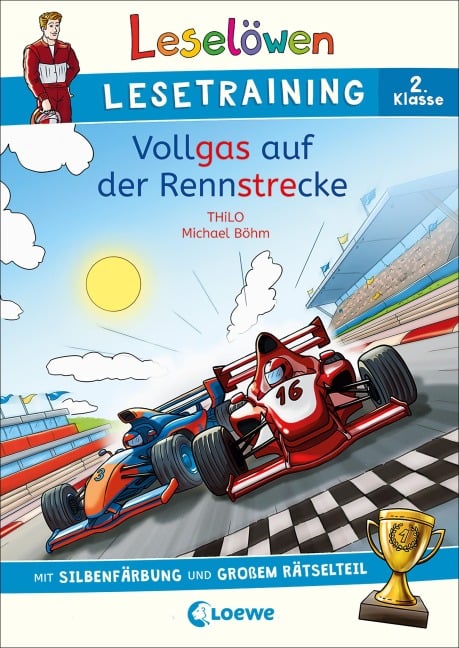 Leselöwen Lesetraining 2. Klasse - Vollgas auf der Rennstrecke - THiLO