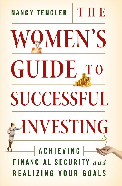 The Women's Guide to Successful Investing - Nancy Tengler