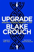 Cover-Bild zum Titel 'Upgrade' von 'Blake Crouch'