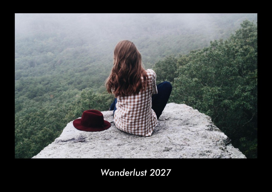 Wanderlust 2027 Fotokalender DIN A3 - Tobias Becker