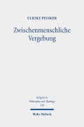 Cover-Bild zum Titel 'Zwischenmenschliche Vergebung' von 'Ulrike Peisker'