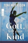 Cover-Bild zum Titel 'Gott, hilf dem Kind' von 'Toni Morrison'