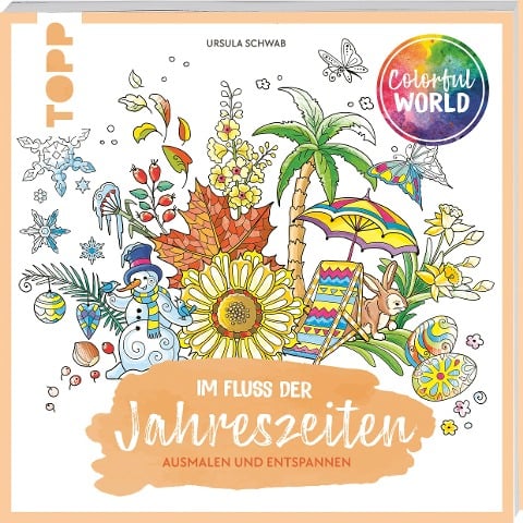 Colorful World - Im Fluss der Jahreszeiten - Ursula Schwab
