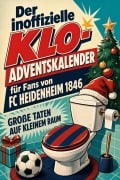 Cover-Bild zum Titel 'Der inoffizielle Klo-Adventskalender für Fans von FC Heidenheim 1846' von 'Paul Zimmermann'