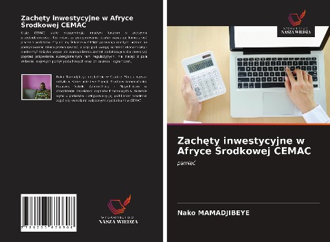 Zach¿ty inwestycyjne w Afryce ¿rodkowej CEMAC - Nako Mamadjibeye