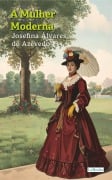 Cover-Bild zum Titel 'A Mulher Moderna - Josefina Álvares de Azevedo' von 'Josefina Álvares de Azevedo'
