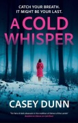 Cover-Bild zum Titel 'A Cold Whisper' von 'Casey Dunn'