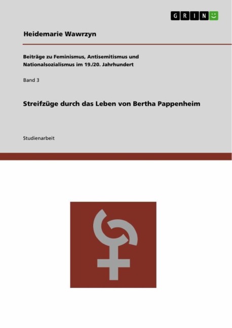 Streifzüge durch das Leben von Bertha Pappenheim - Heidemarie Wawrzyn