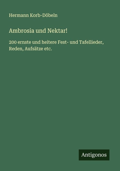Ambrosia und Nektar! - Hermann Korb-Döbeln