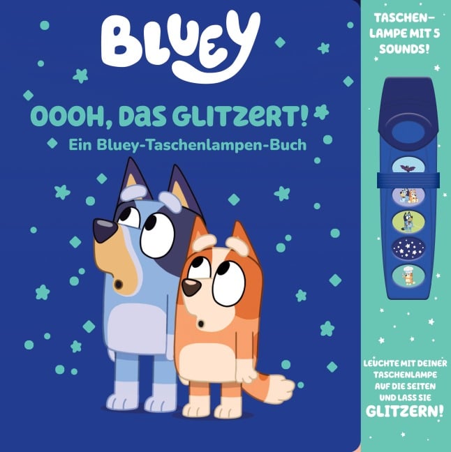 Bluey - Oooh, das glitzert! - Interaktives Taschenlampen-Soundbuch mit 5 Geräuschen und Glitzerseiten - 