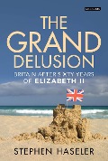 Cover-Bild zum Titel 'The Grand Delusion' von 'Stephen Haseler'