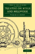 Treatise on Mills and Millwork - William Fairbairn