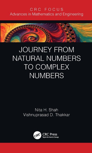 Journey from Natural Numbers to Complex Numbers - Nita H. Shah, Vishnuprasad D. Thakkar
