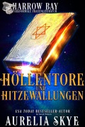 Höllentore & Hitzewallungen (Harrow Bucht Serie, #1) - Aurelia Skye