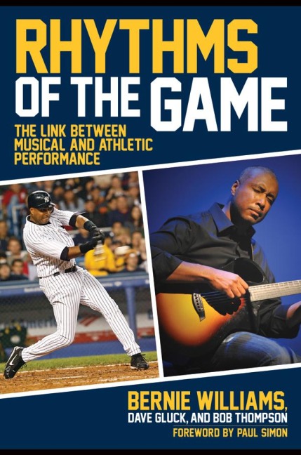 Rhythms of the Game - Bernie Williams