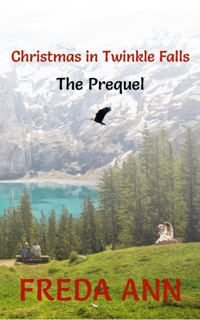 Christmas in Twinkle Falls - The Prequel (A Twinkle Falls Novel, #0) - Freda Ann