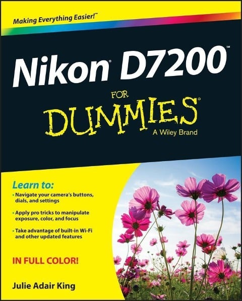 Nikon D7200 For Dummies - Julie Adair King