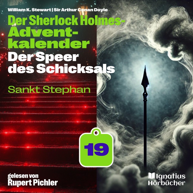 Sankt Stephan (Der Sherlock Holmes-Adventkalender: Der Speer des Schicksals, Folge 19) - Arthur Conan Doyle, William K. Stewart