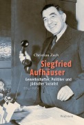Cover-Bild zum Titel 'Siegfried Aufhäuser' von 'Christian Zech'