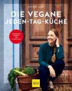 Cover-Bild zum Titel 'Die vegane Jeden-Tag-Küche' von 'Nicole Just'