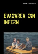 Cover-Bild zum Titel 'Evadarea din Infern' von 'Daniel O. Malarcsek'