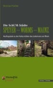 Cover-Bild zum Titel 'Die SchUM-Städte Speyer - Worms - Mainz' von 'Matthias Preißler'