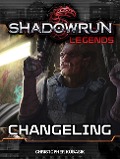 Cover-Bild zum Titel 'Shadowrun Legends: Changeling' von 'Christopher Kubasik'