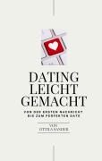 Cover-Bild zum Titel 'Dating leicht gemacht' von 'Ottila Sander'
