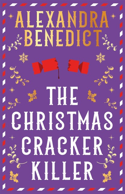 The Christmas Cracker Killer - Alexandra Benedict