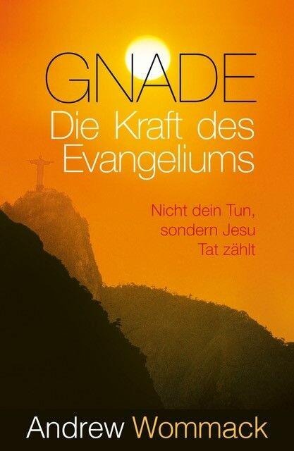 Gnade - Die Kraft des Evangeliums - Andrew Wommack