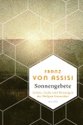 Cover-Bild zum Titel 'Franz von Assisi, Sonnengebete. Gebete, Lieder und Weisungen des Heiligen Franziskus' von 'Franz von Assisi'