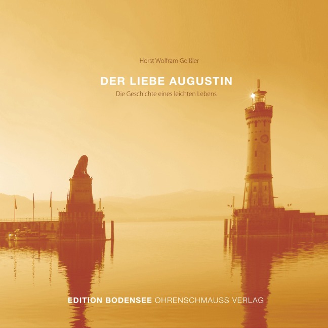 Der liebe Augustin - Horst Wolfram Geißler