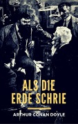 Cover-Bild zum Titel 'Als die Erde schrie' von 'Arthur Conan Doyle'