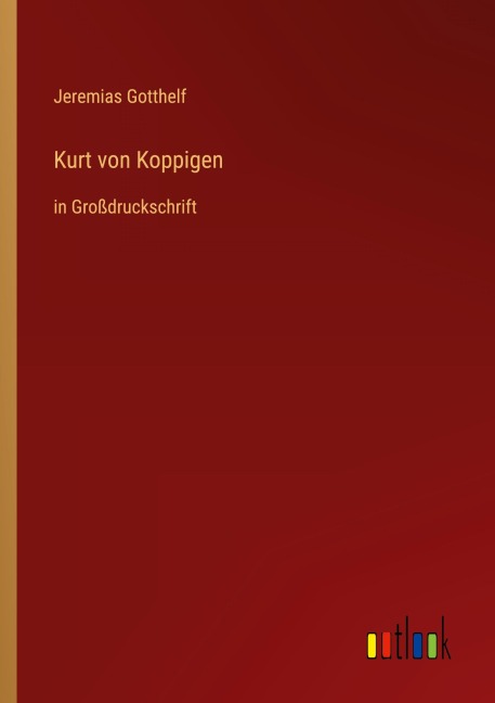 Kurt von Koppigen - Jeremias Gotthelf