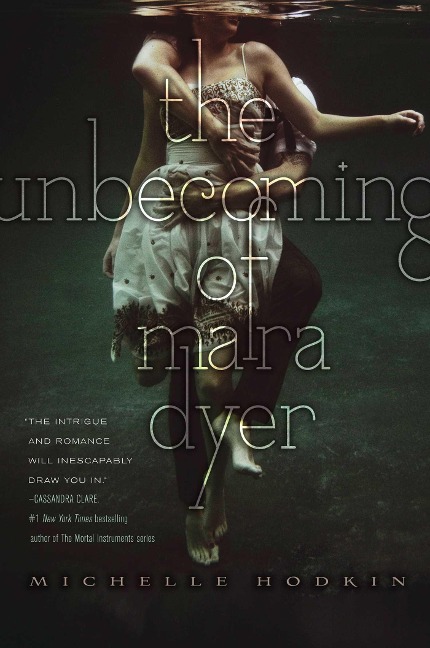 The Unbecoming of Mara Dyer - Michelle Hodkin
