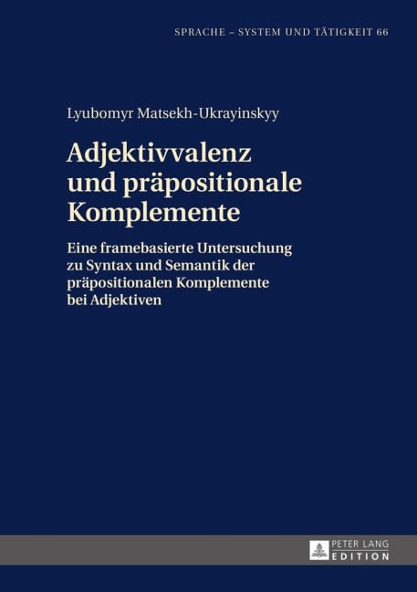 Adjektivvalenz und präpositionale Komplemente - Lyubomyr Matsekh-Ukrayinskyy