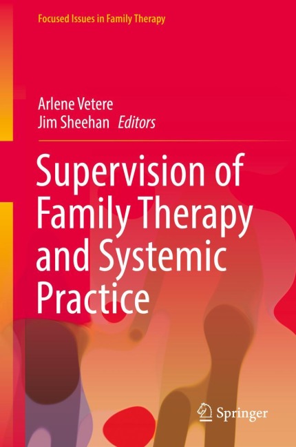 Supervision of Family Therapy and Systemic Practice -  Supervision of Family Therapy and Systemic Practice -