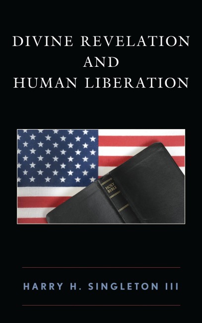 Divine Revelation and Human Liberation - Harry H. Singleton III