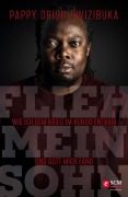 Cover-Bild zum Titel 'Flieh, mein Sohn' von 'Pappy Orion Rwizibuka'