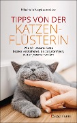 Cover-Bild zum Titel 'Tipps von der Katzenflüsterin - Wie wir unsere Katze besser verstehen und sie dazu bringen zu tun, was wir wollen' von 'Mieshelle Nagelschneider'