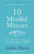 Cover-Bild zum Titel '10 Mindful Minutes' von 'Goldie Hawn, Wendy Holden'