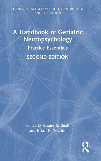 A Handbook of Geriatric Neuropsychology - 