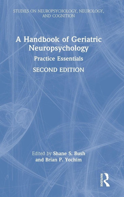 A Handbook of Geriatric Neuropsychology - 