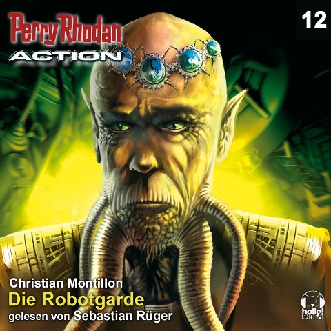 Perry Rhodan Action 12: Die Robotgarde - Christian Montillon