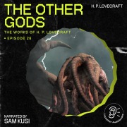 Cover-Bild zum Titel 'The Other Gods (The Work of H. P. Lovecraft, Episode 26)' von 'H. P. Lovecraft'